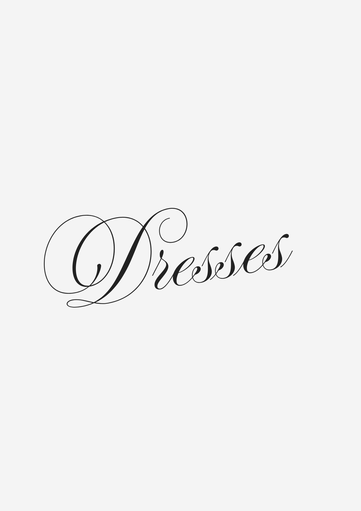 DRESSES
