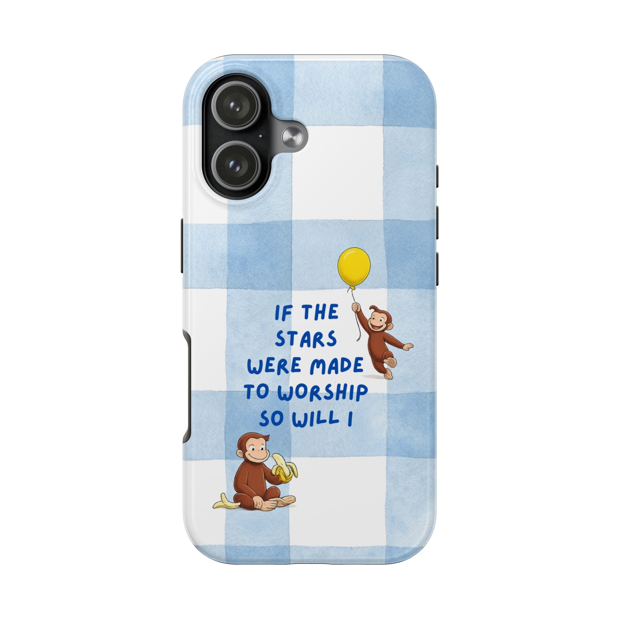 Curious George 'If the Stars Were Made to Worship' Tough Phone Case
