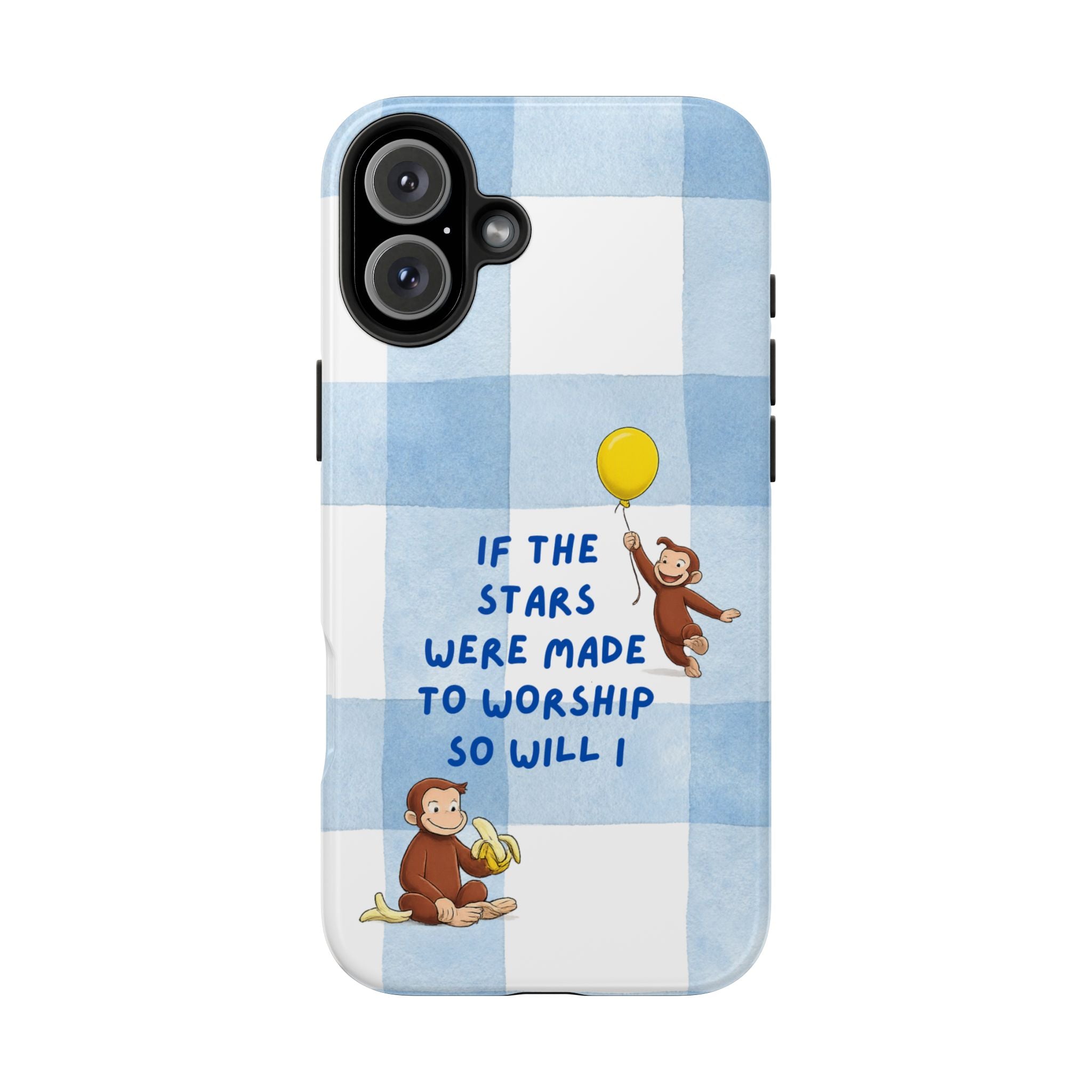 Curious George 'If the Stars Were Made to Worship' Tough Phone Case