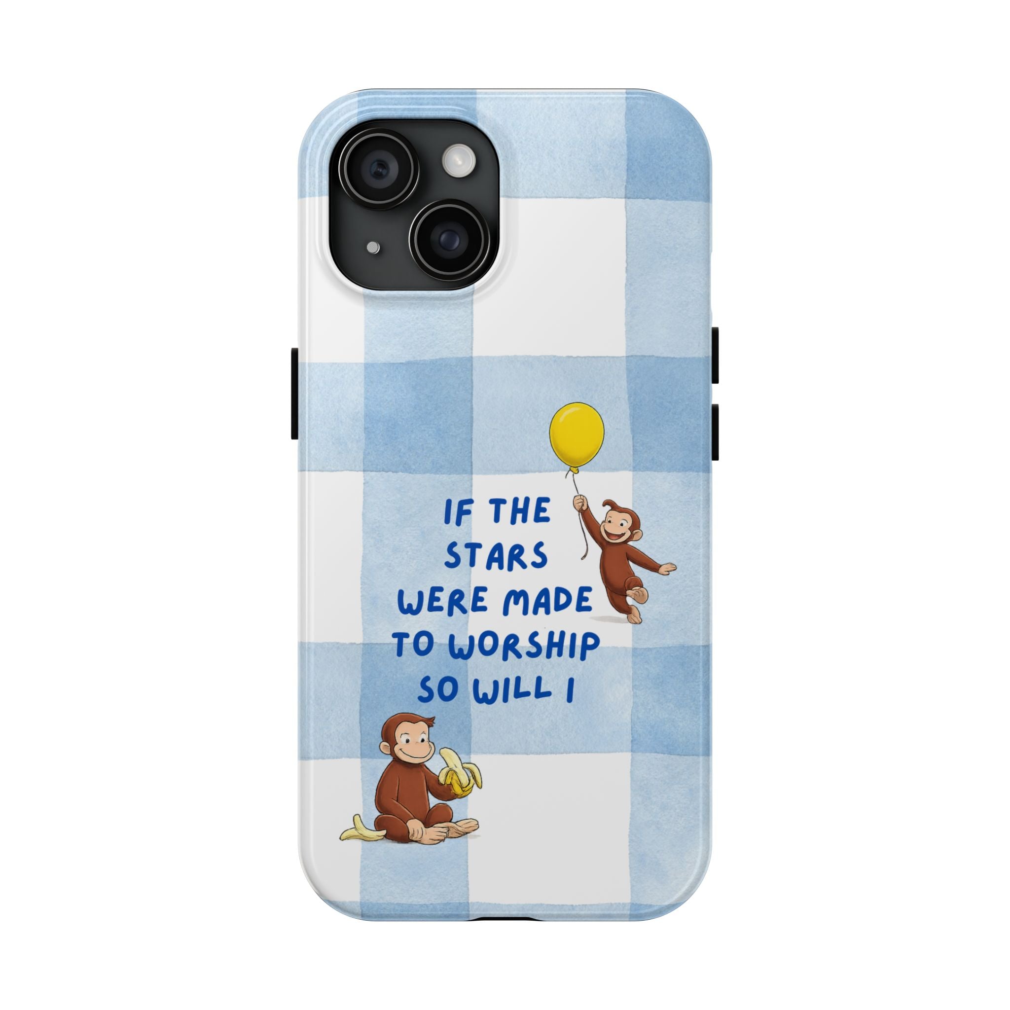 Curious George 'If the Stars Were Made to Worship' Tough Phone Case