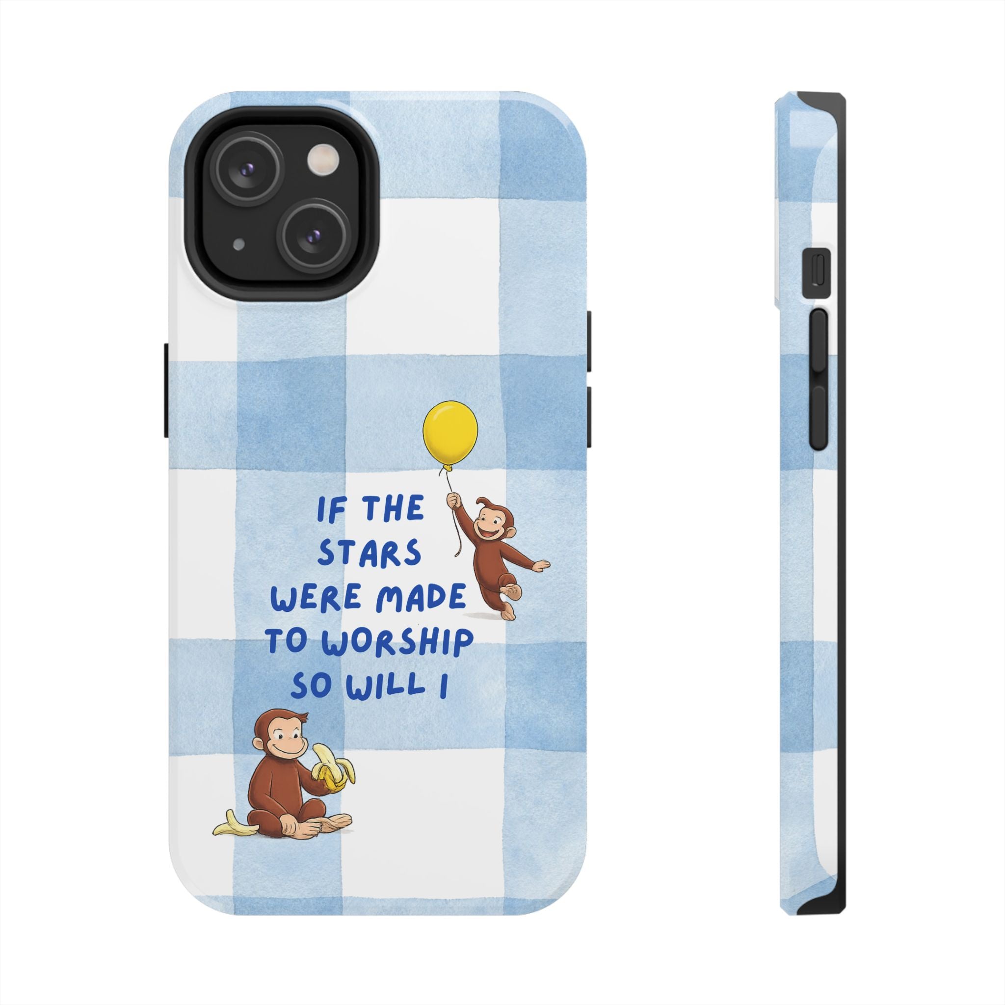 Curious George 'If the Stars Were Made to Worship' Tough Phone Case