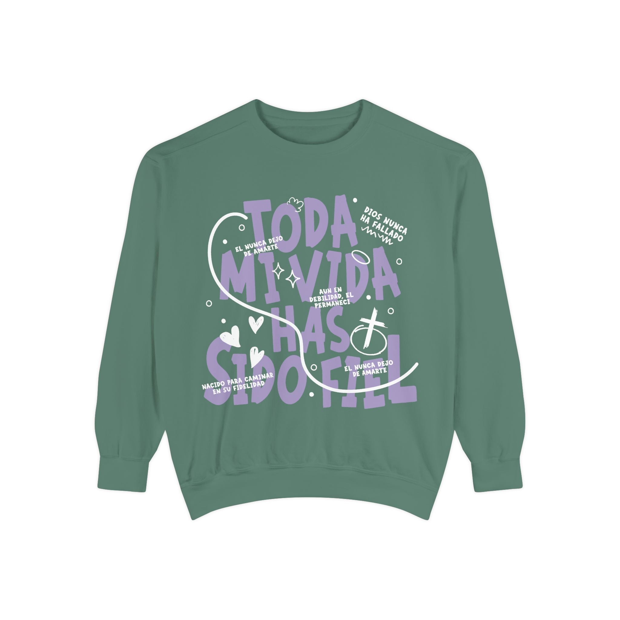 Toda Mi Vida Has Sido Fiel — Sweatshirt