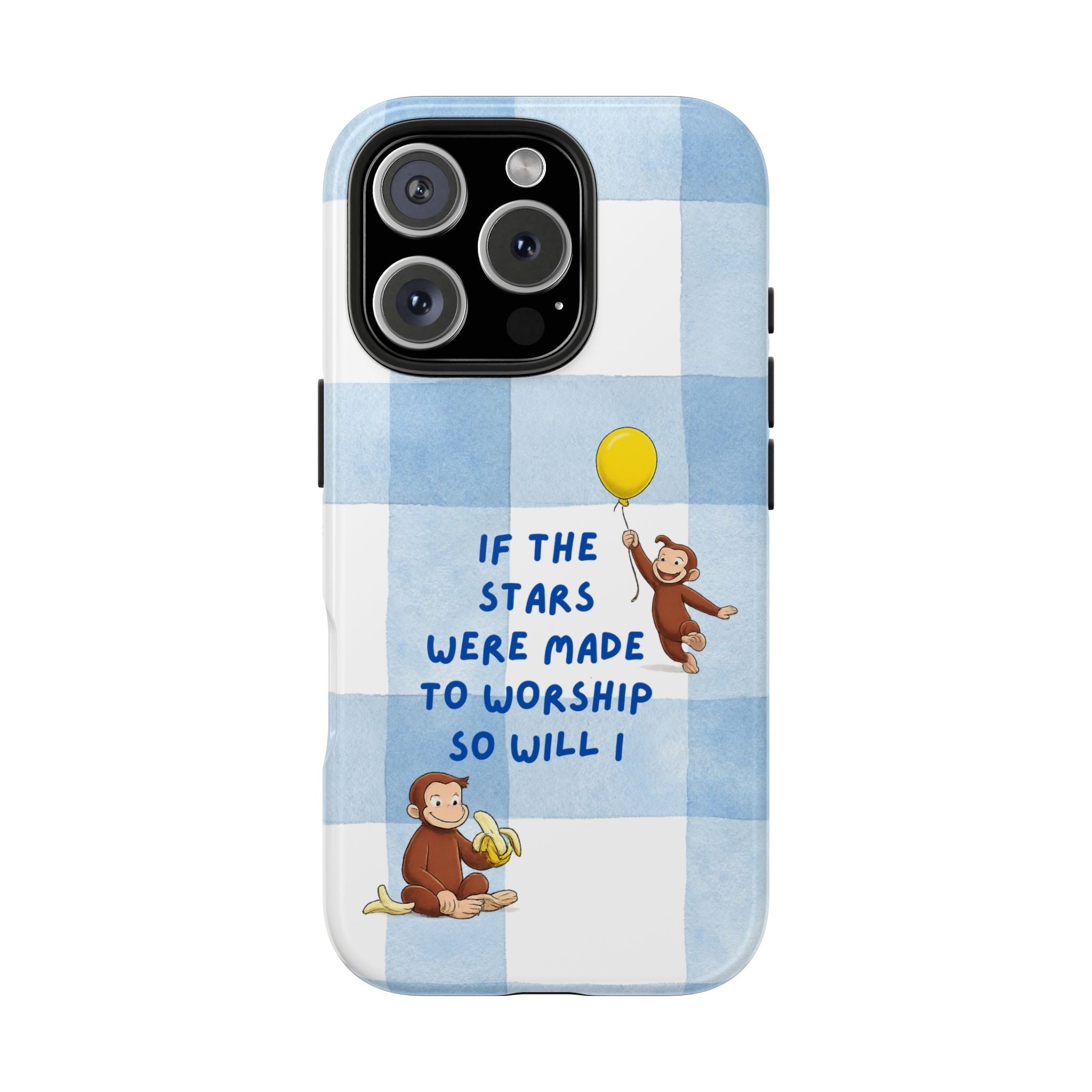 Curious George 'If the Stars Were Made to Worship' Tough Phone Case