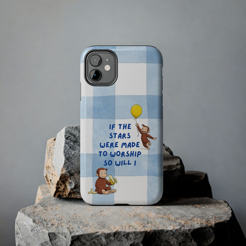 Curious George 'If the Stars Were Made to Worship' Tough Phone Case