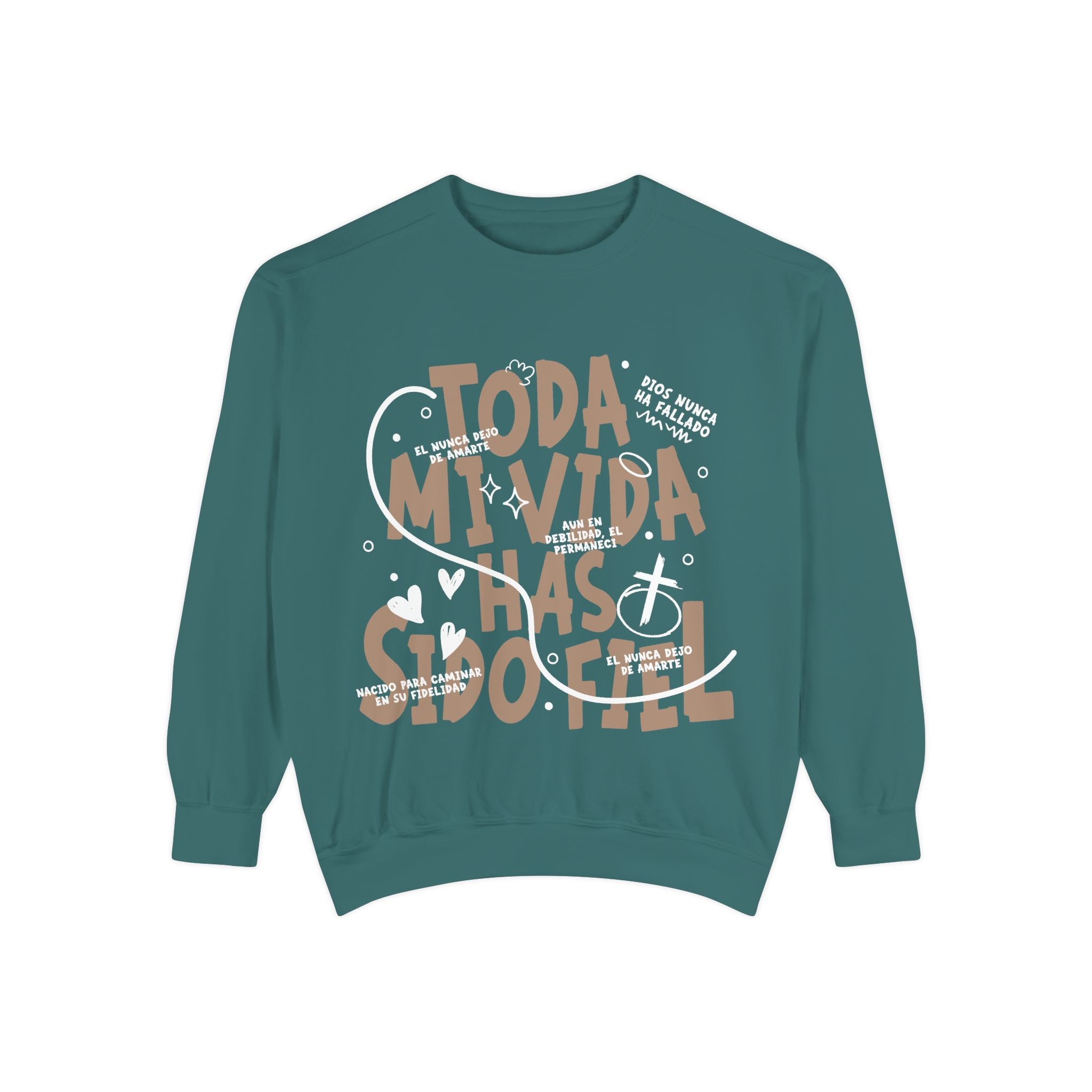 Toda Mi Vida Has Sido Fiel — Sweatshirt