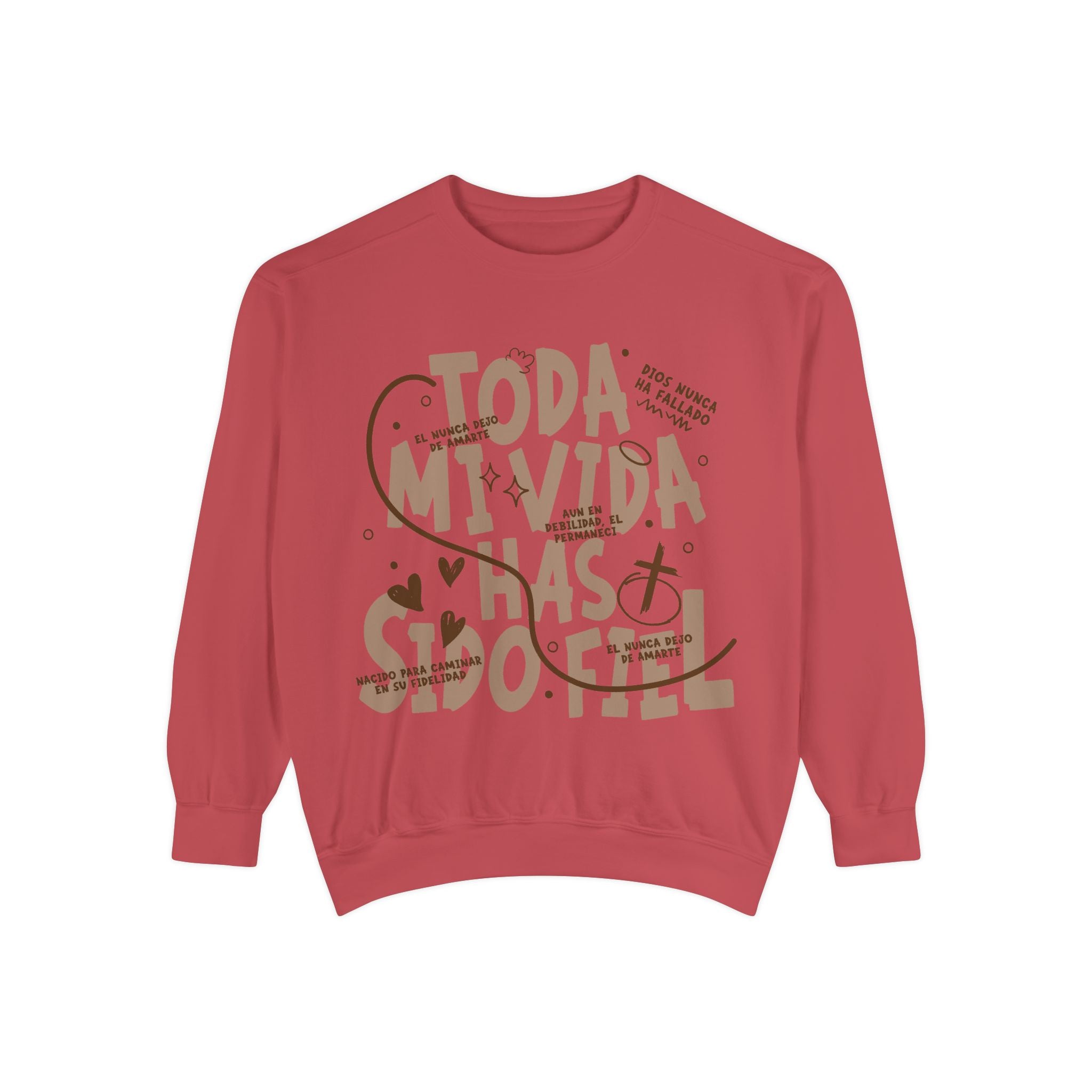 Toda Mi Vida Has Sido Fiel — Sweatshirt