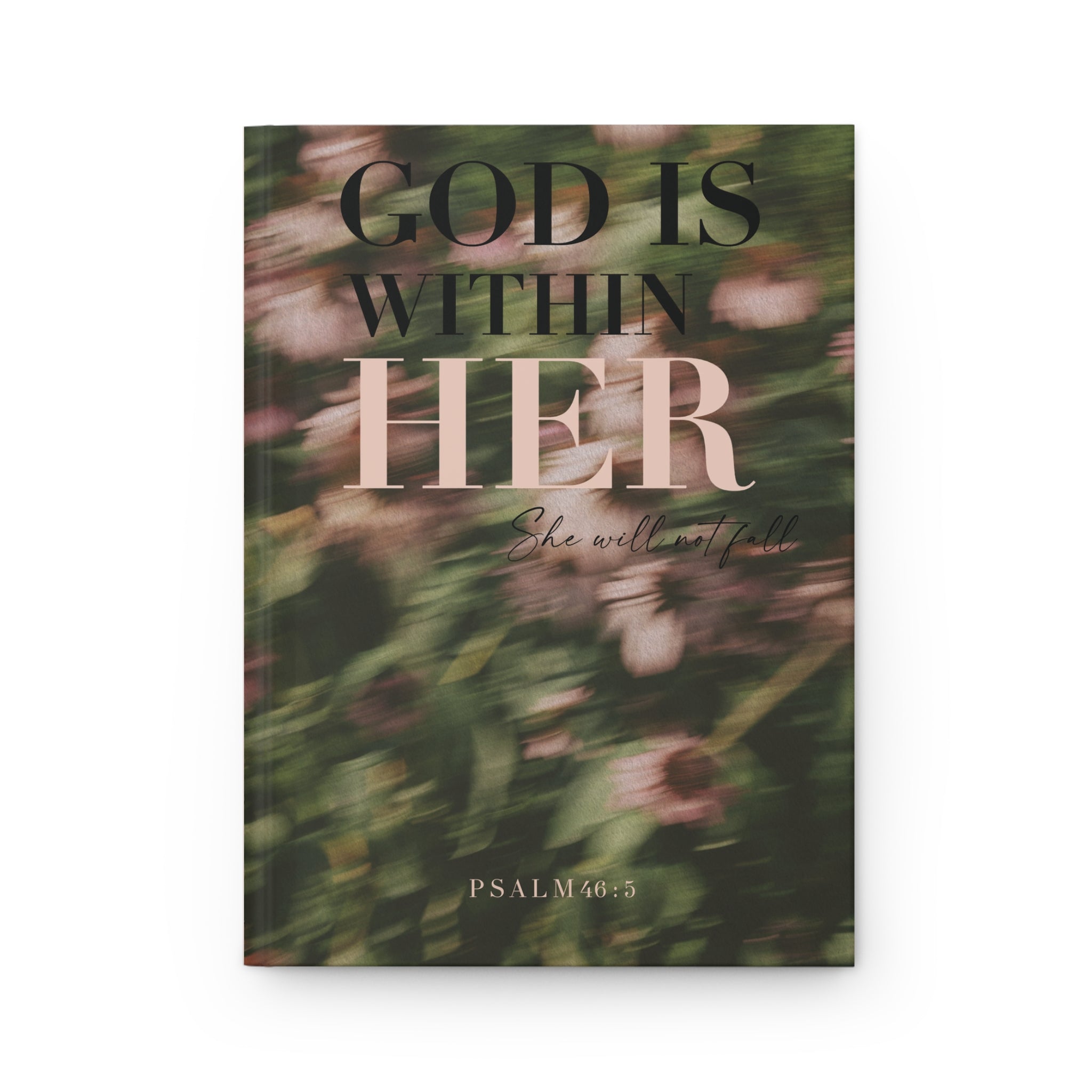 God Is Within Her Hardcover Journal — Psalm 46:5 Floral Faith Notebook