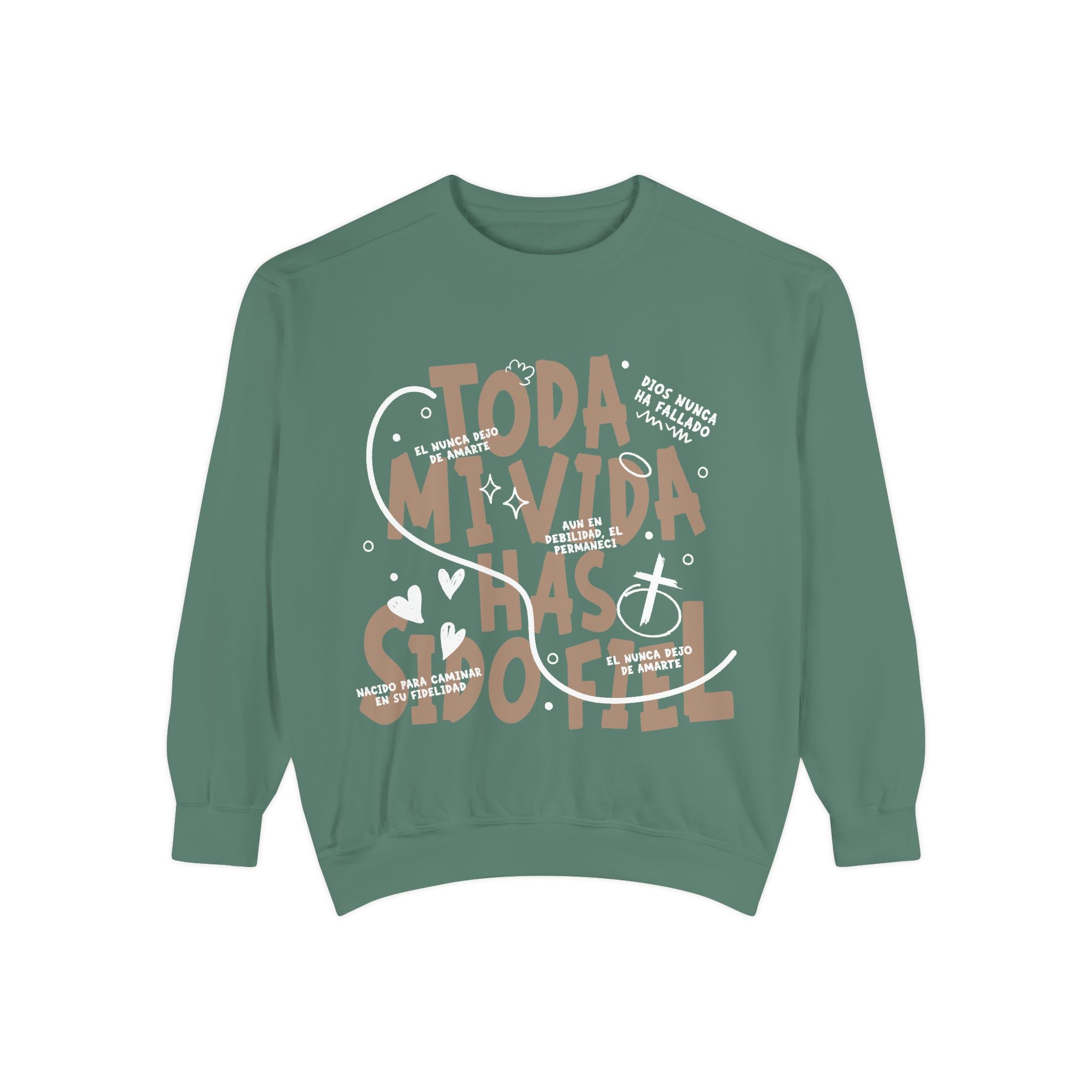 Toda Mi Vida Has Sido Fiel — Sweatshirt