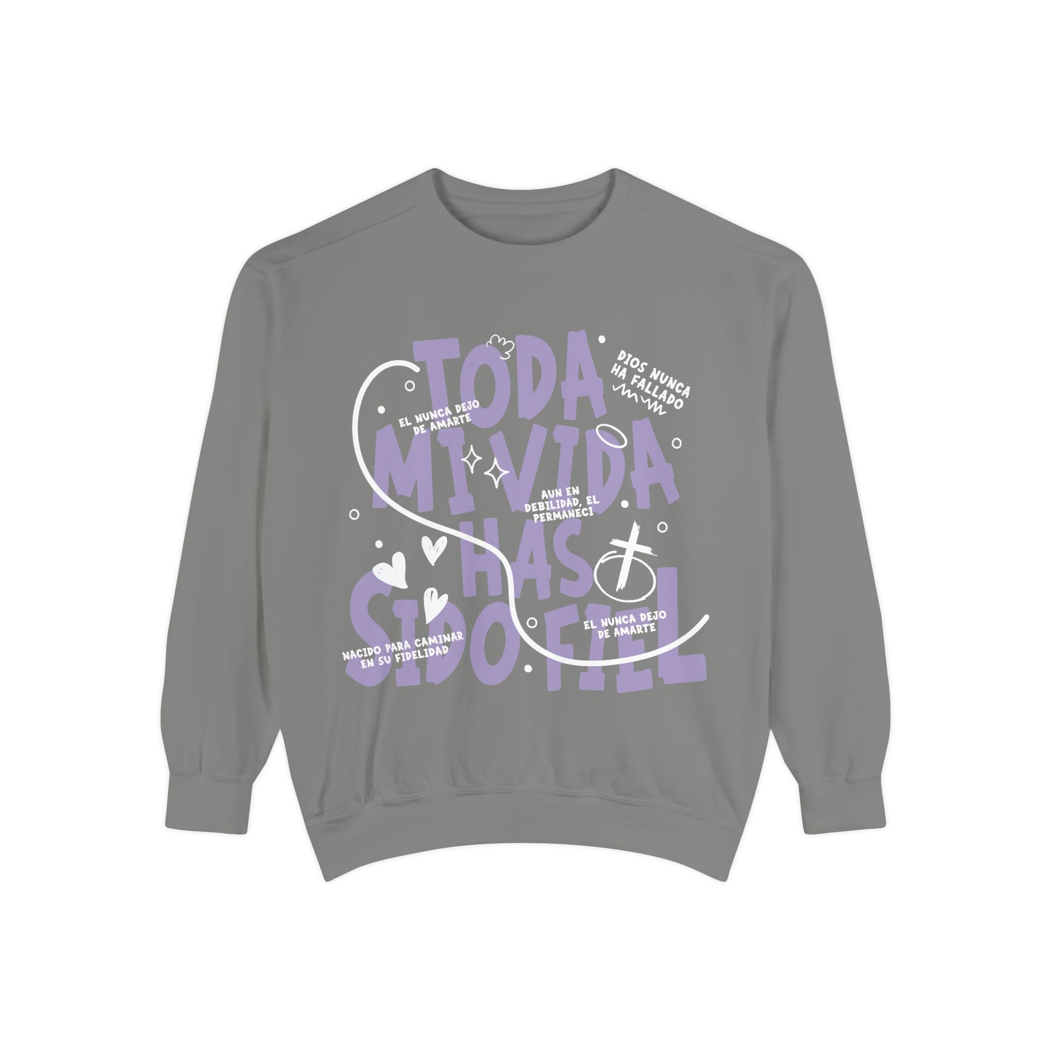 Toda Mi Vida Has Sido Fiel — Sweatshirt