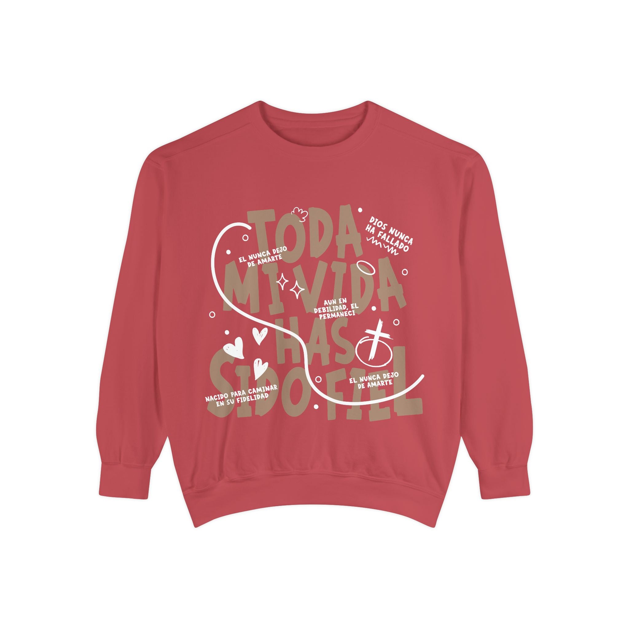 Toda Mi Vida Has Sido Fiel — Sweatshirt