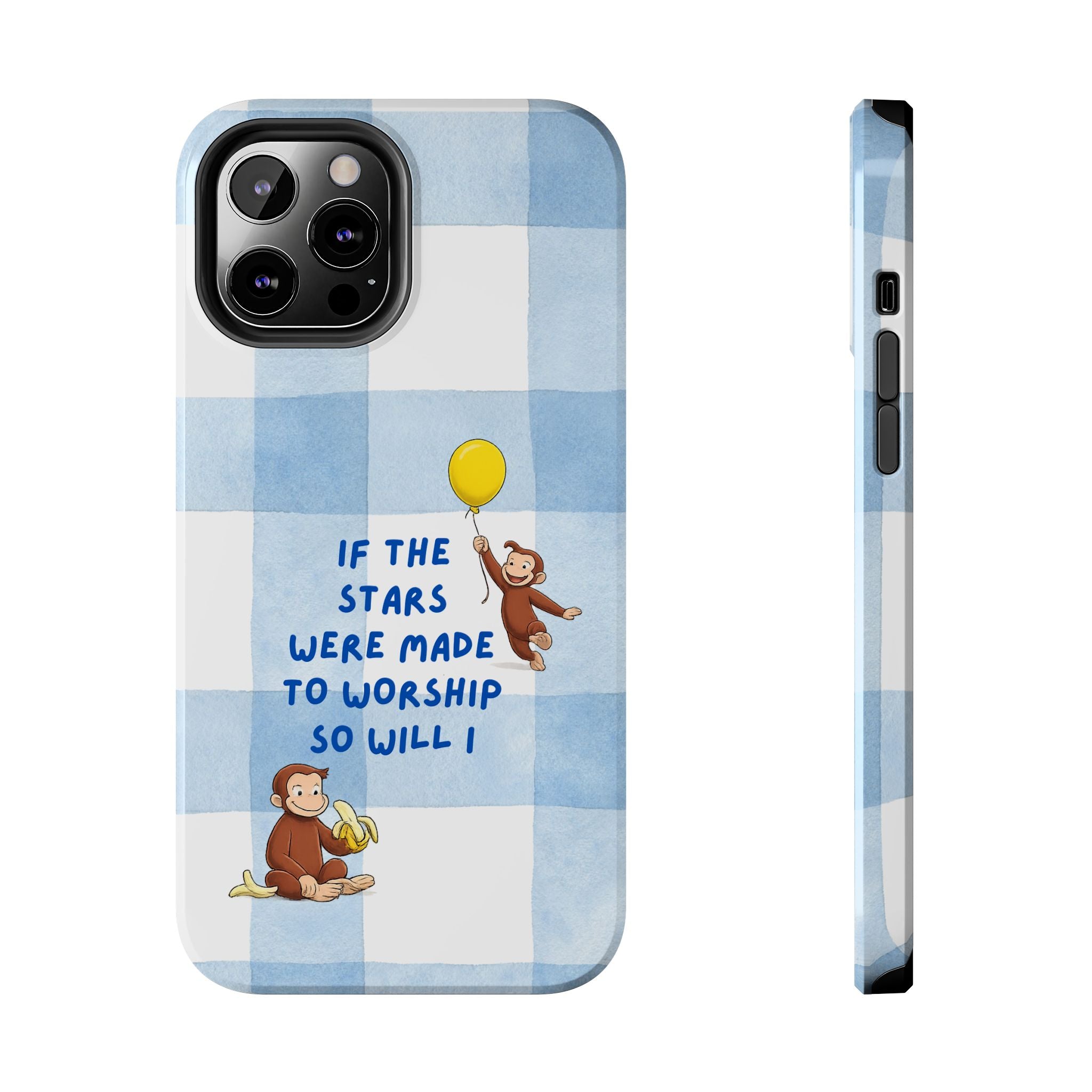 Curious George 'If the Stars Were Made to Worship' Tough Phone Case
