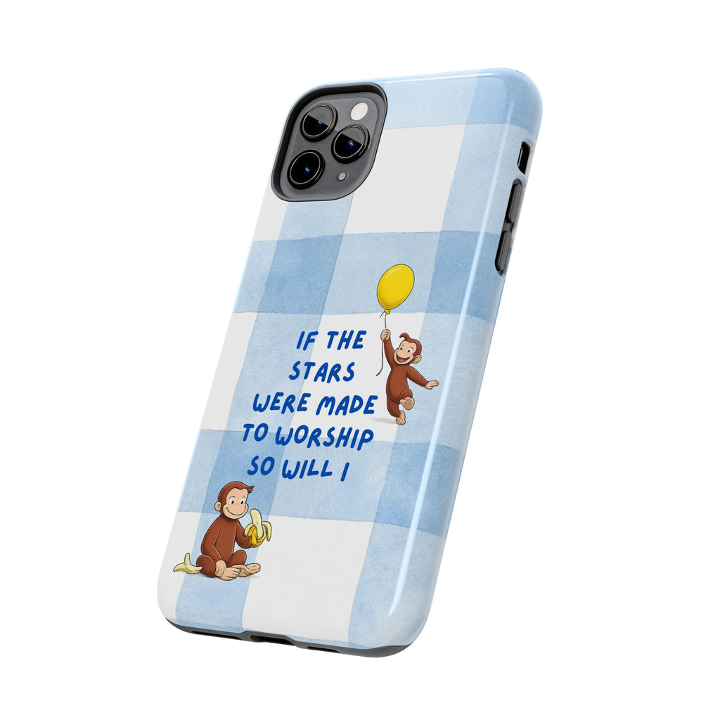 Curious George 'If the Stars Were Made to Worship' Tough Phone Case