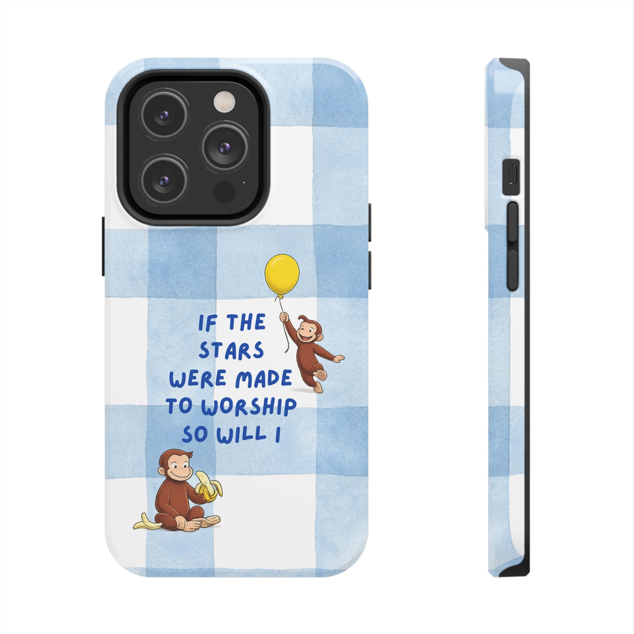 Curious George 'If the Stars Were Made to Worship' Tough Phone Case