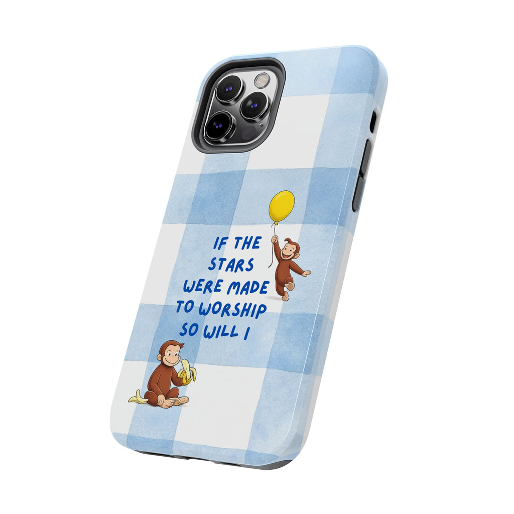 Curious George 'If the Stars Were Made to Worship' Tough Phone Case