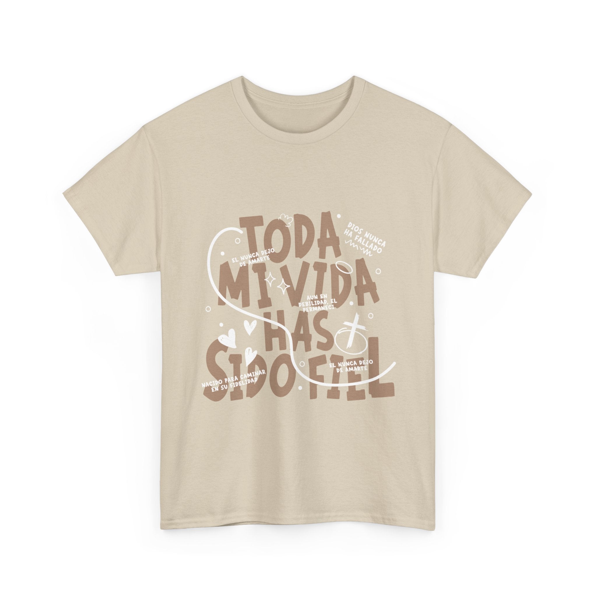 Toda Mi Vida Has Sido Fiel — T-Shirt