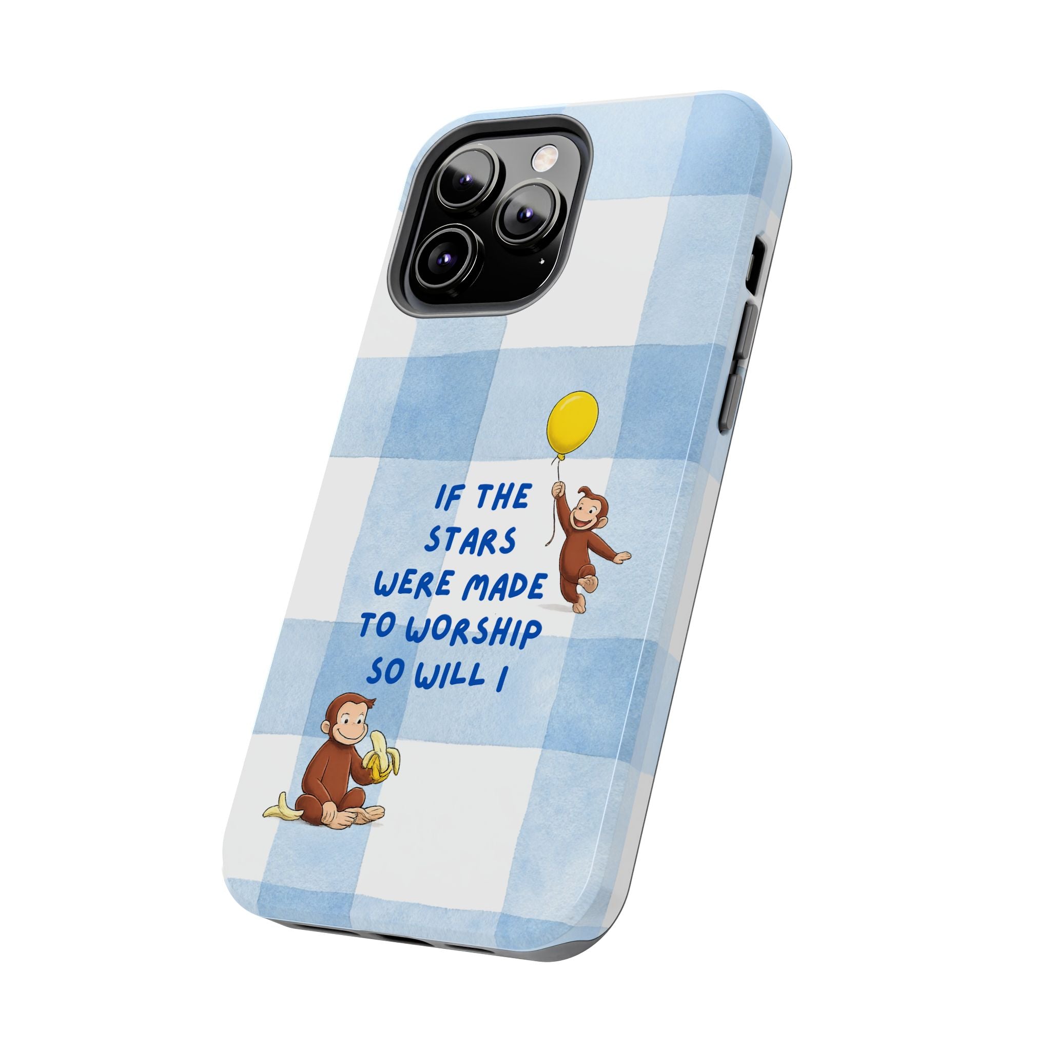 Curious George 'If the Stars Were Made to Worship' Tough Phone Case