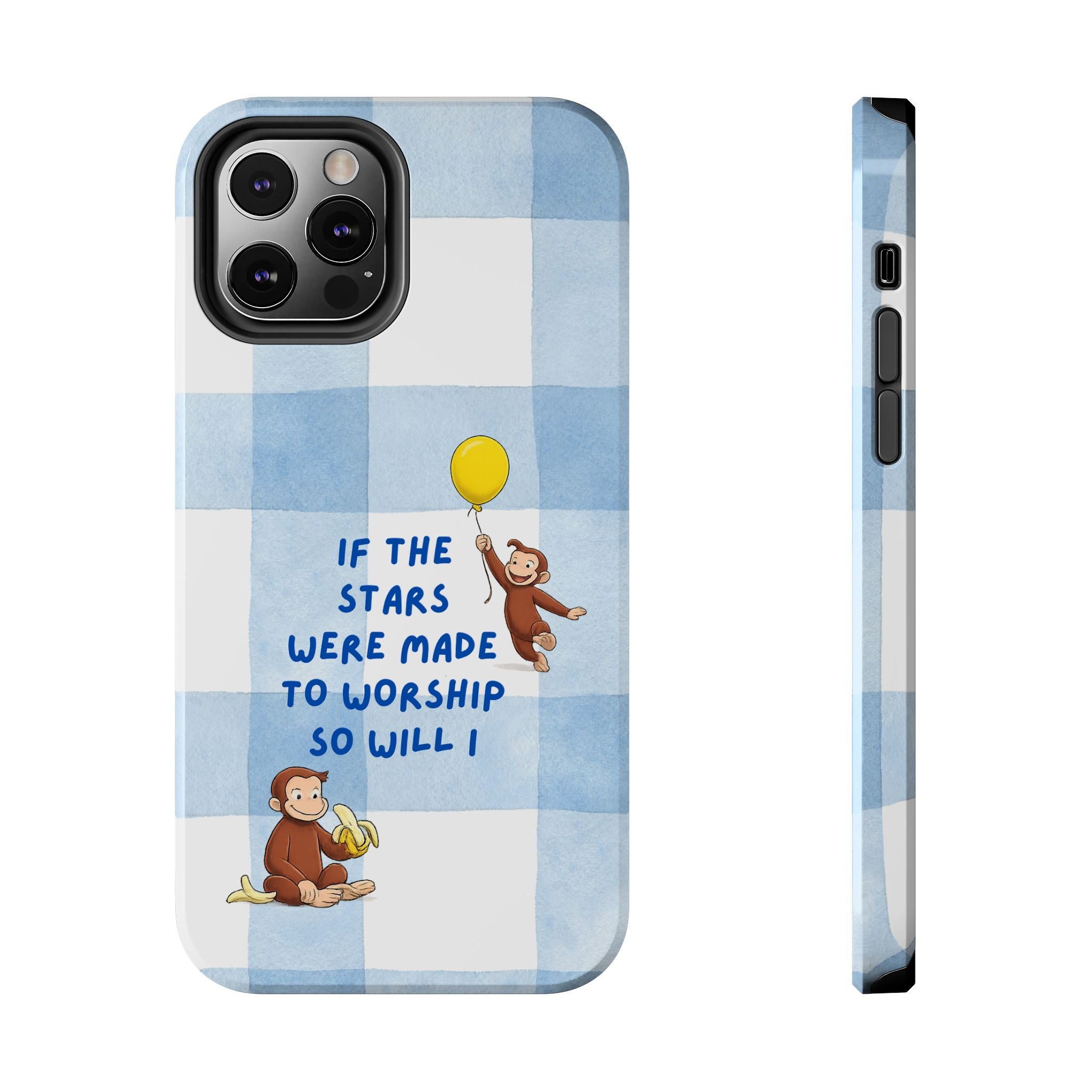 Curious George 'If the Stars Were Made to Worship' Tough Phone Case