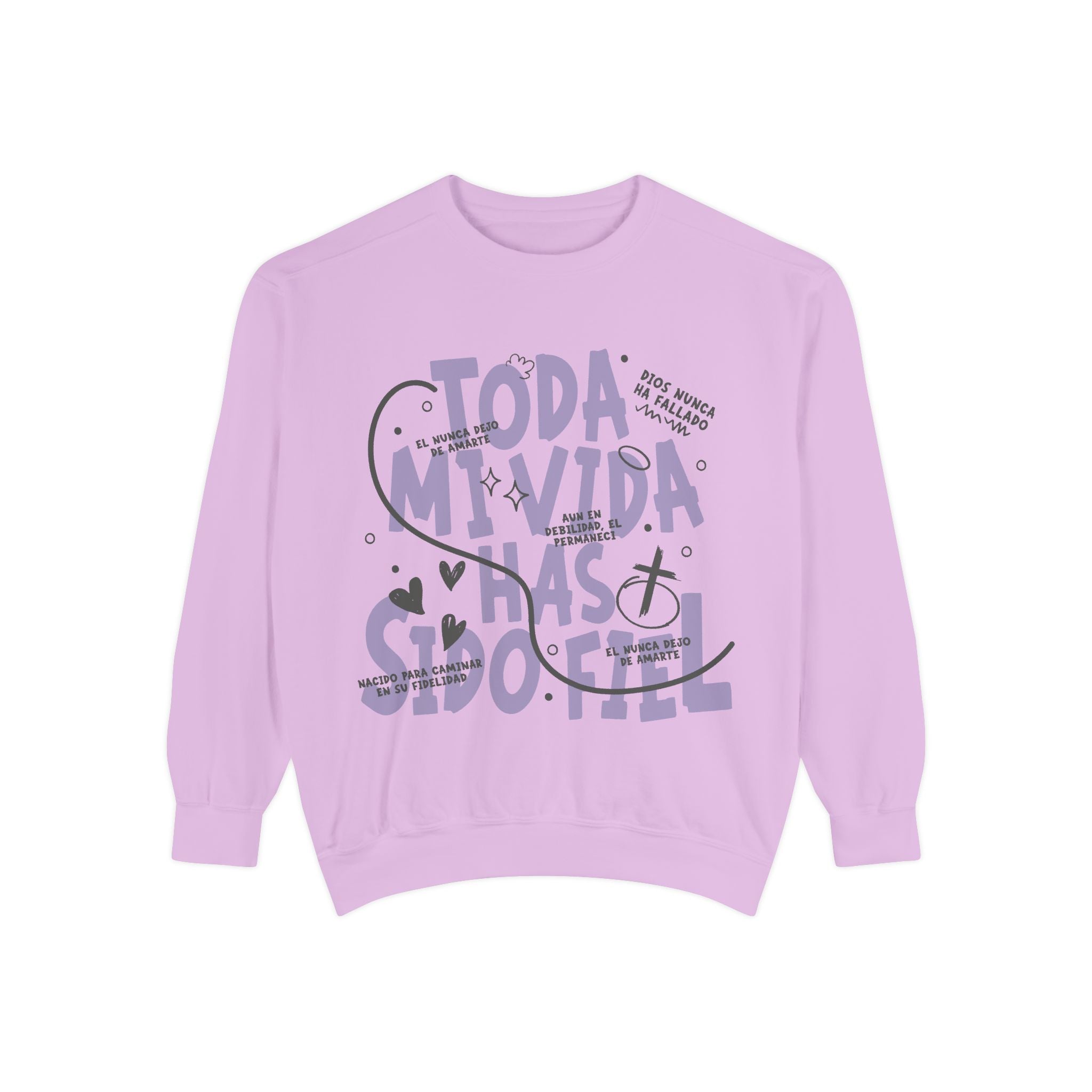 Toda Mi Vida Has Sido Fiel — Sweatshirt