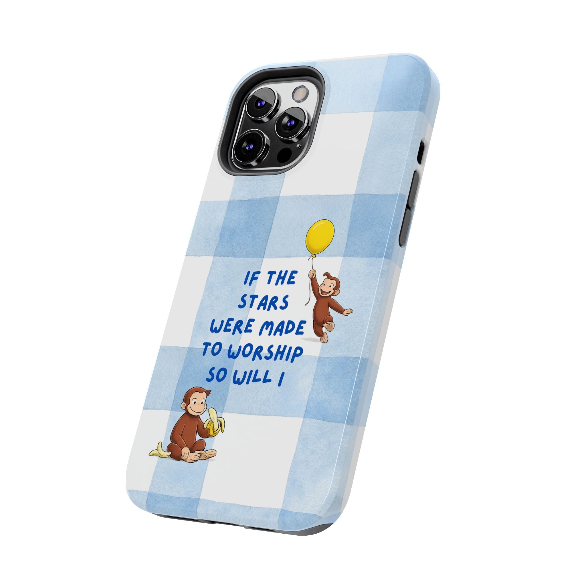 Curious George 'If the Stars Were Made to Worship' Tough Phone Case