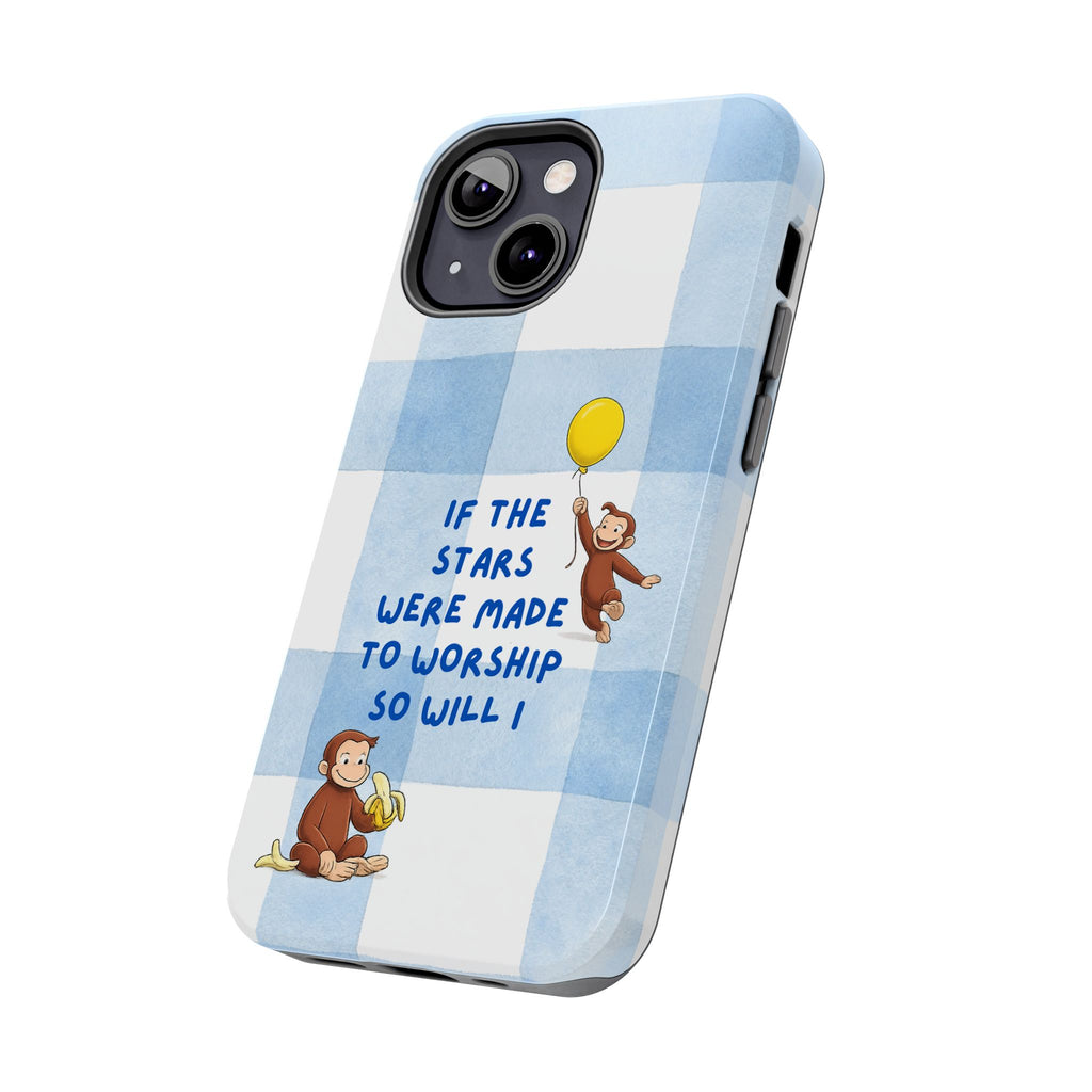 Curious George 'If the Stars Were Made to Worship' Tough Phone Case