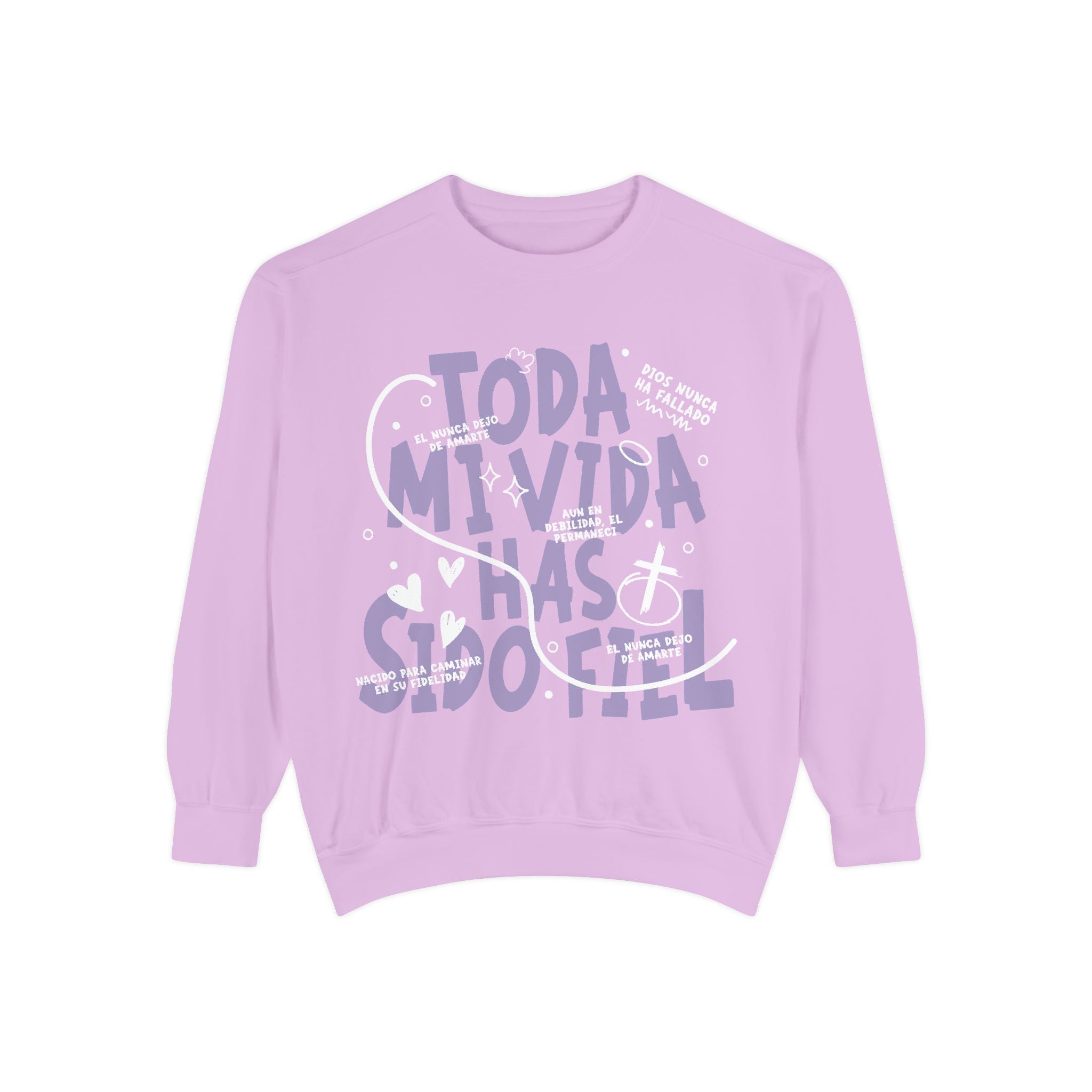Toda Mi Vida Has Sido Fiel — Sweatshirt