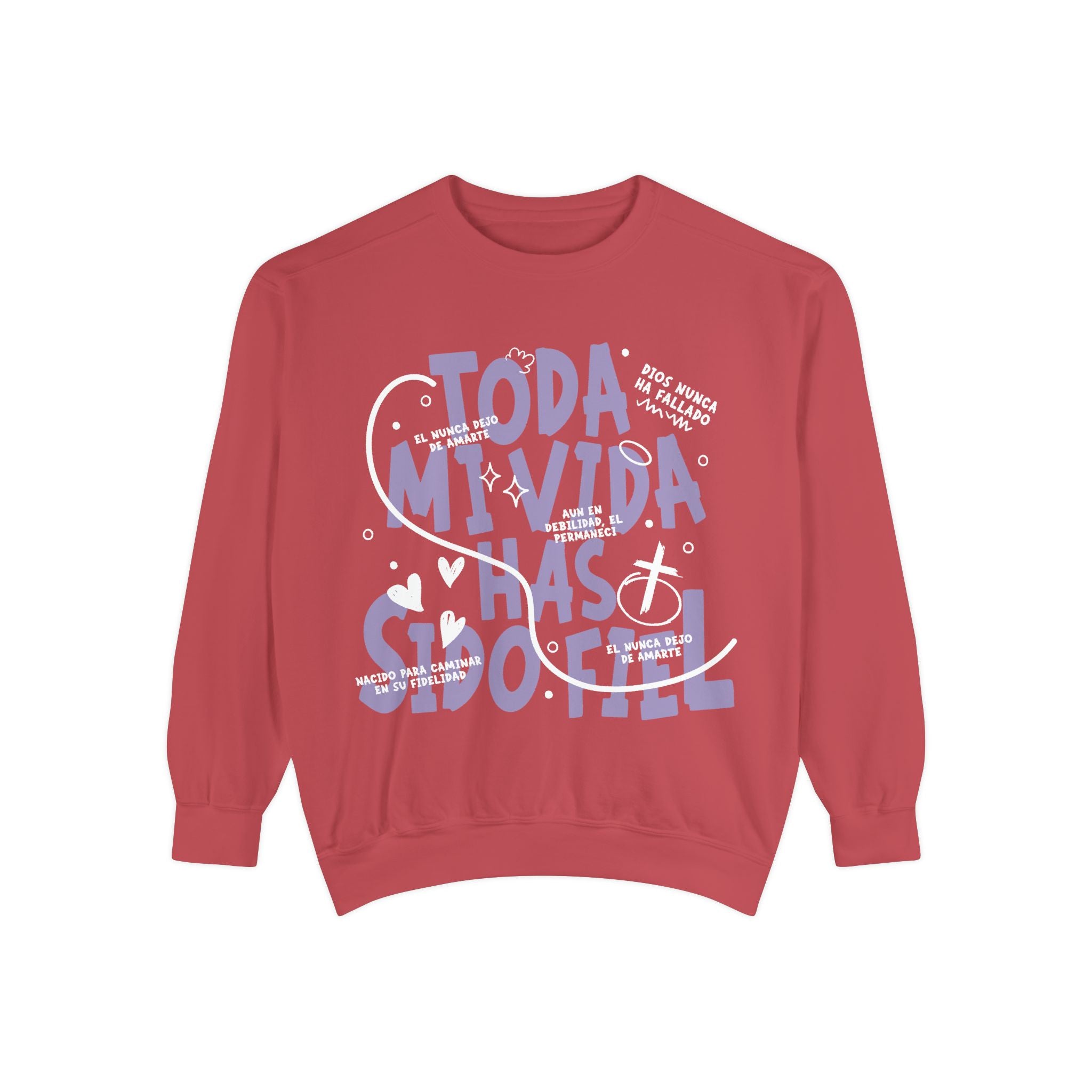 Toda Mi Vida Has Sido Fiel — Sweatshirt