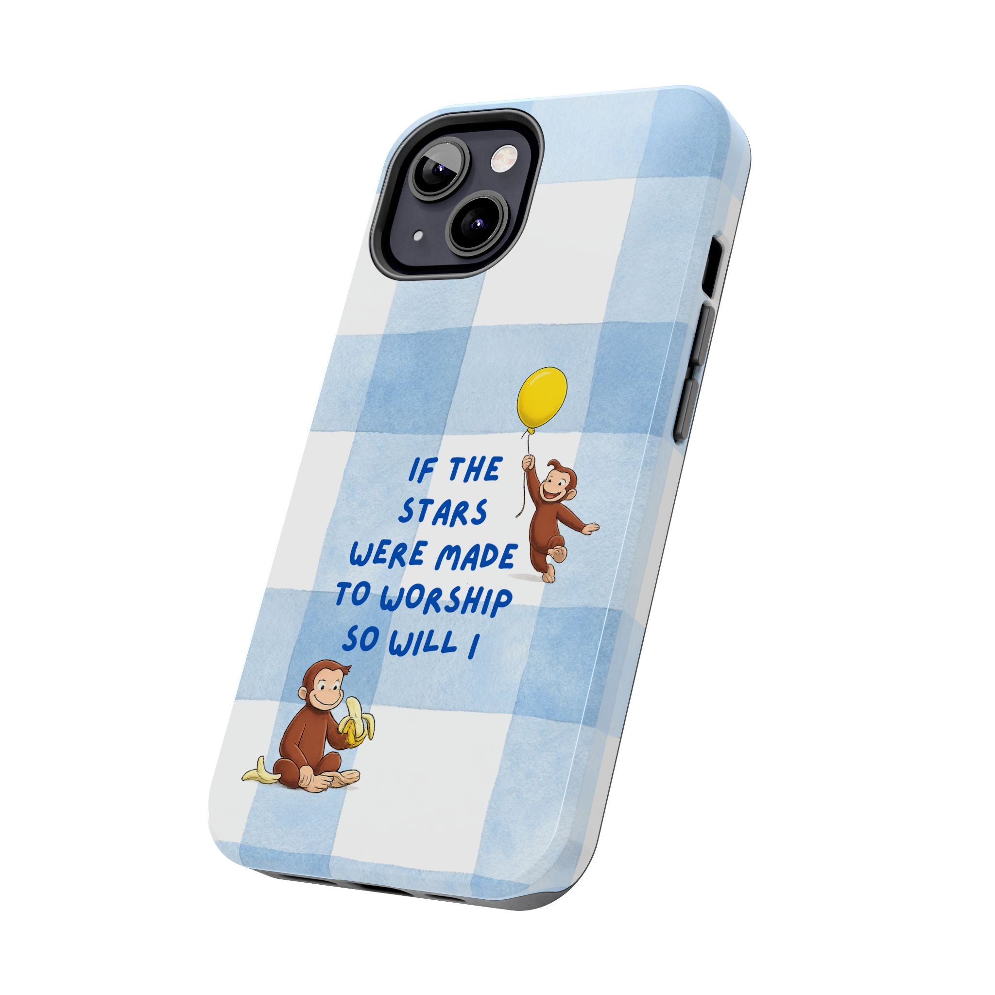 Curious George 'If the Stars Were Made to Worship' Tough Phone Case