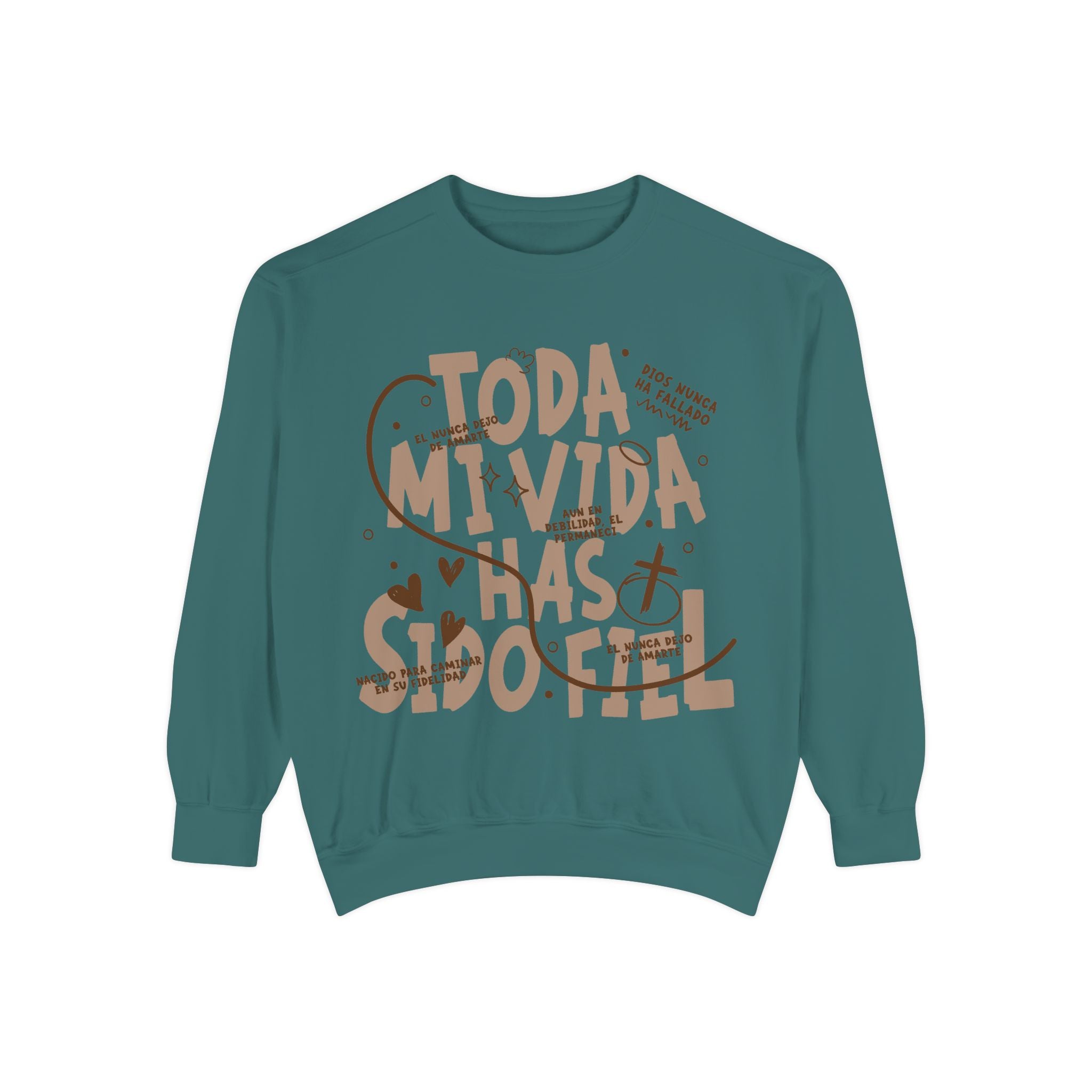 Toda Mi Vida Has Sido Fiel — Sweatshirt