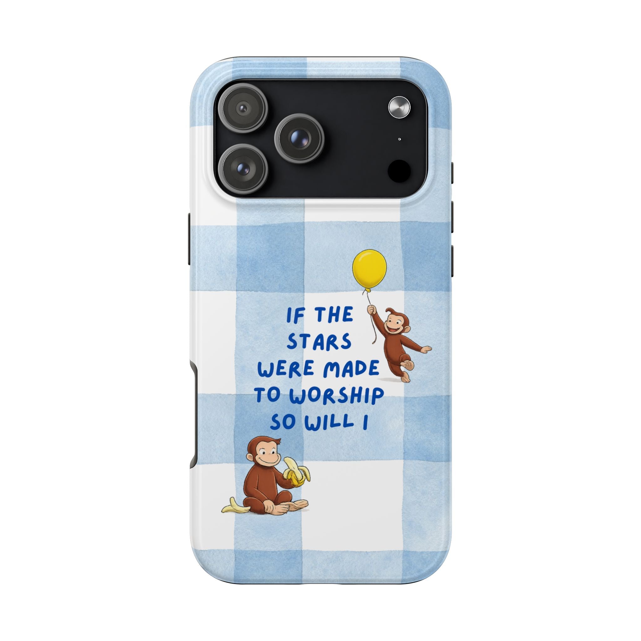 Curious George 'If the Stars Were Made to Worship' Tough Phone Case