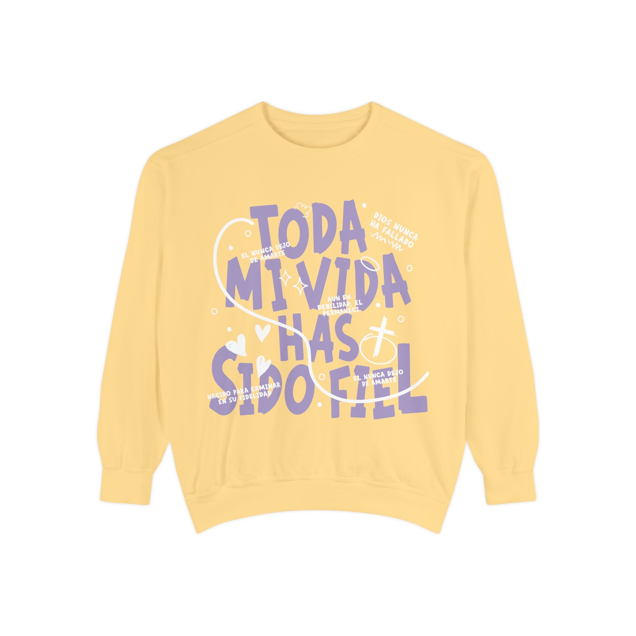 Toda Mi Vida Has Sido Fiel — Sweatshirt