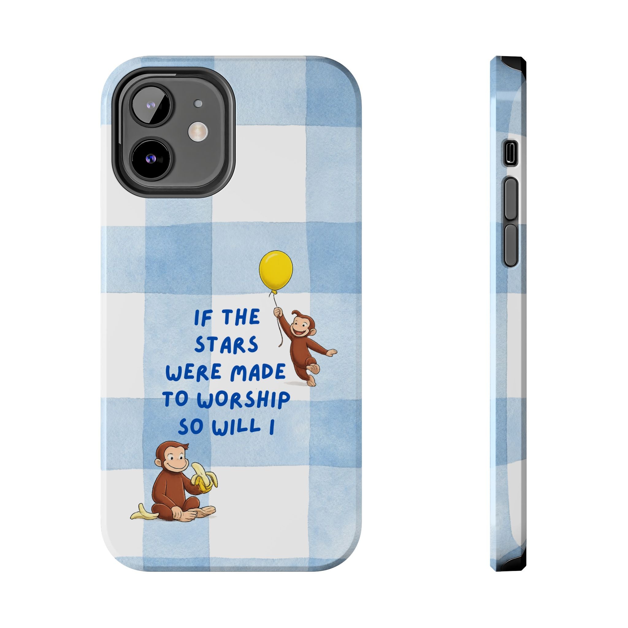 Curious George 'If the Stars Were Made to Worship' Tough Phone Case
