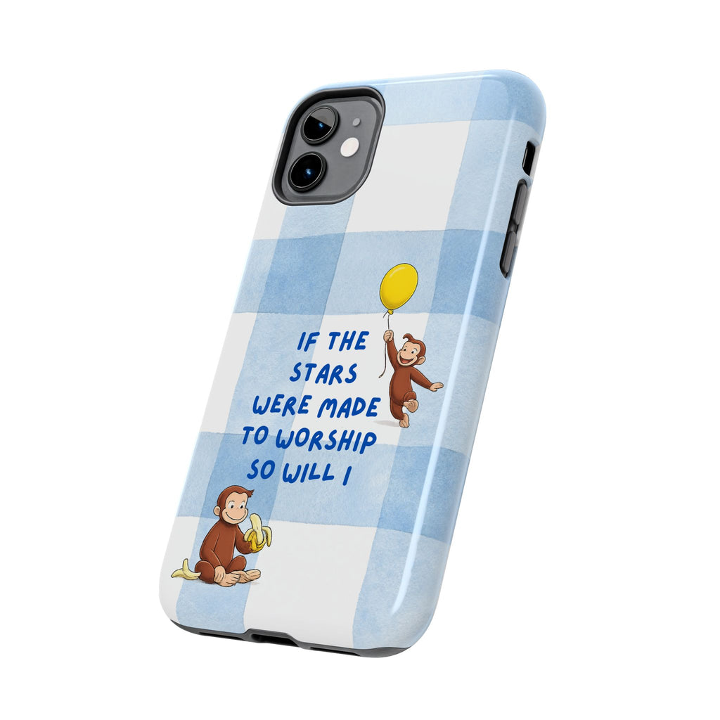 Curious George 'If the Stars Were Made to Worship' Tough Phone Case