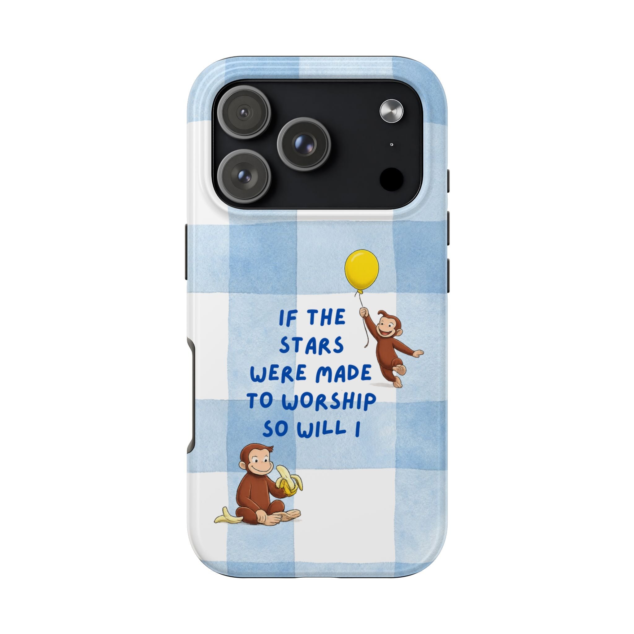 Curious George 'If the Stars Were Made to Worship' Tough Phone Case