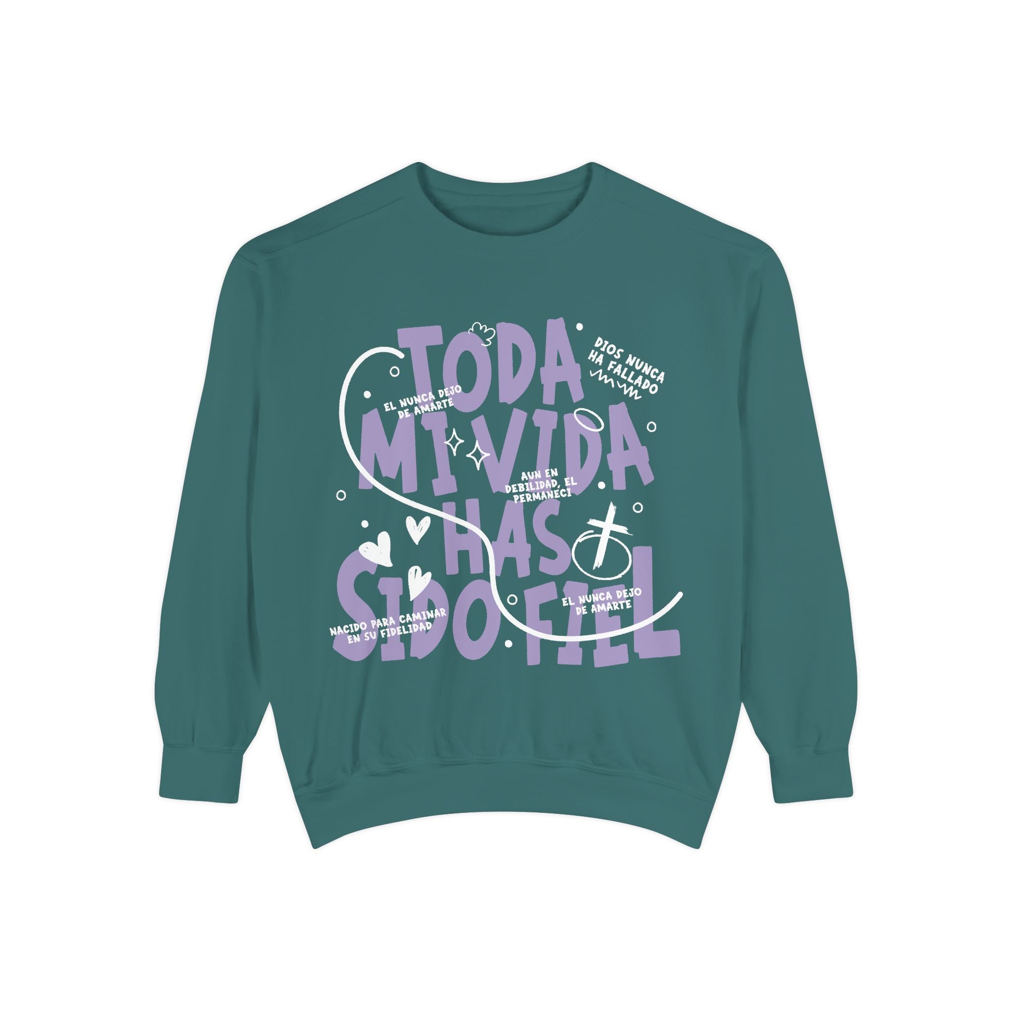 Toda Mi Vida Has Sido Fiel — Sweatshirt
