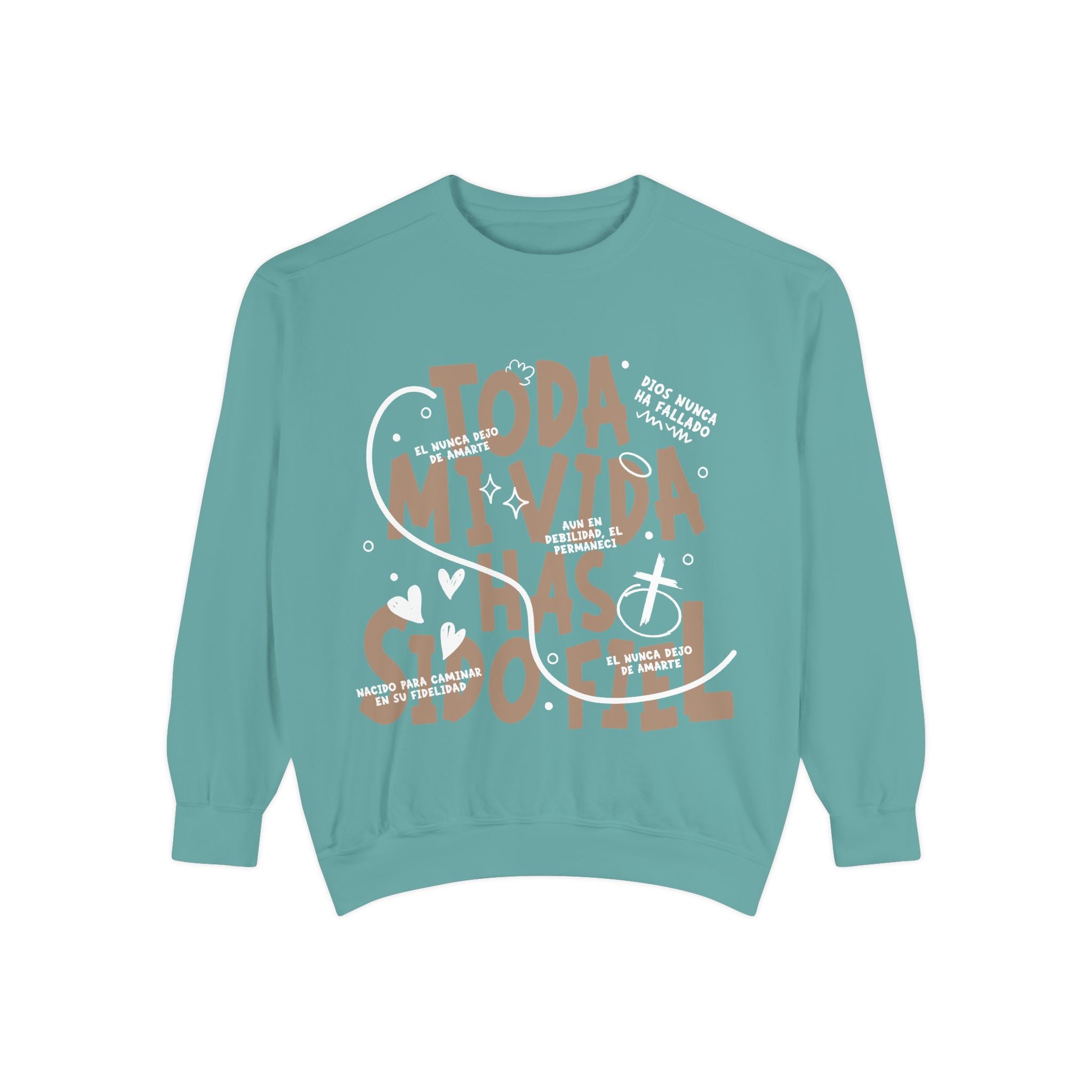 Toda Mi Vida Has Sido Fiel — Sweatshirt