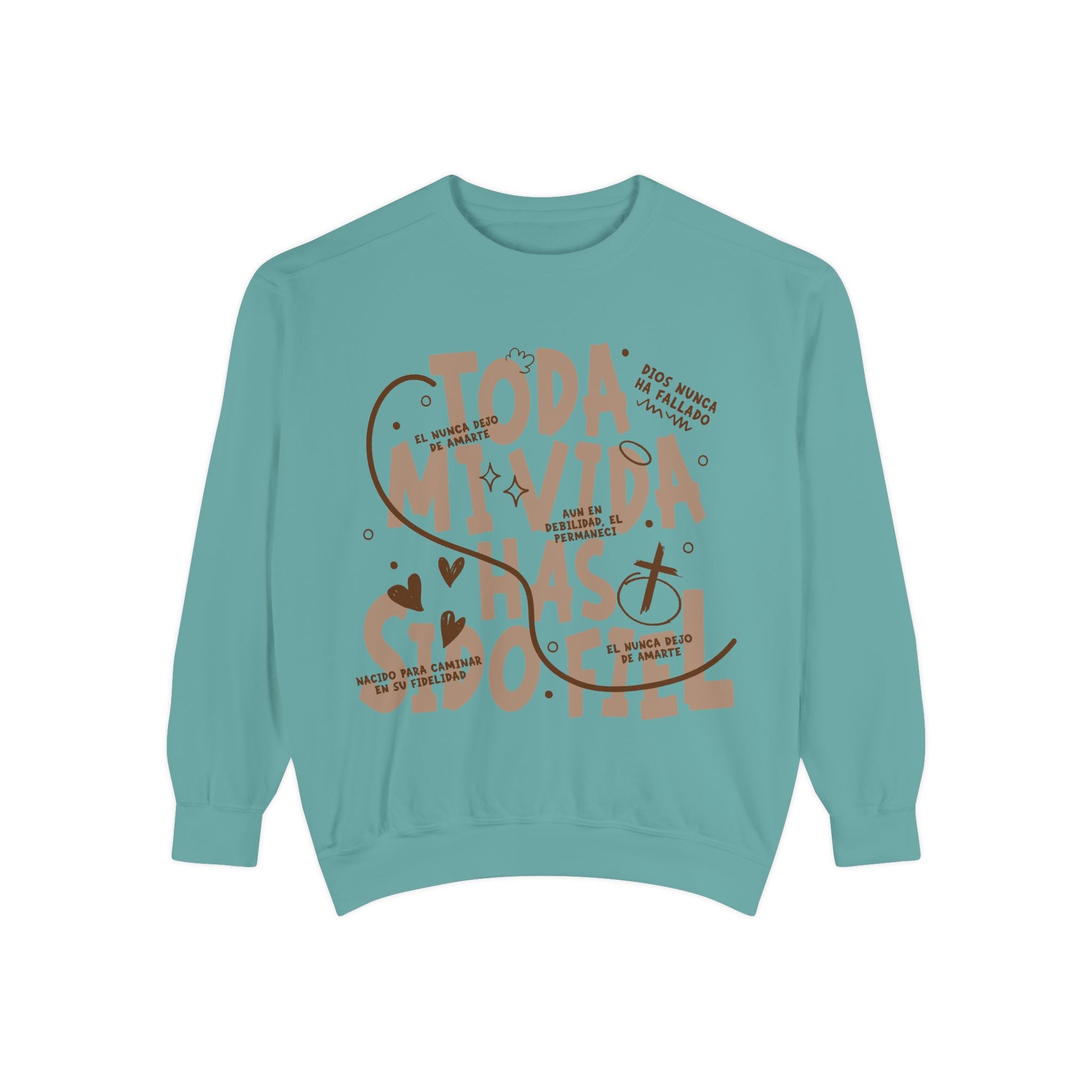 Toda Mi Vida Has Sido Fiel — Sweatshirt