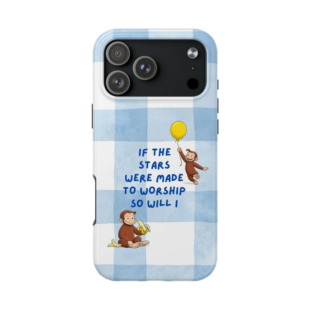 Curious George 'If the Stars Were Made to Worship' Tough Phone Case