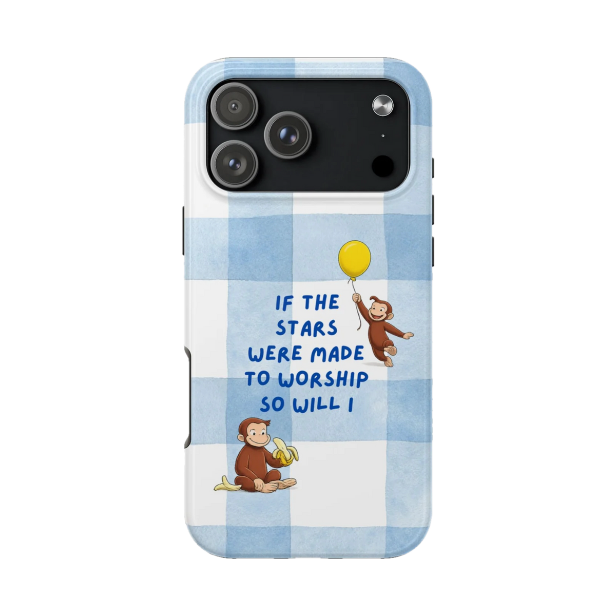 Curious George 'If the Stars Were Made to Worship' Tough Phone Case